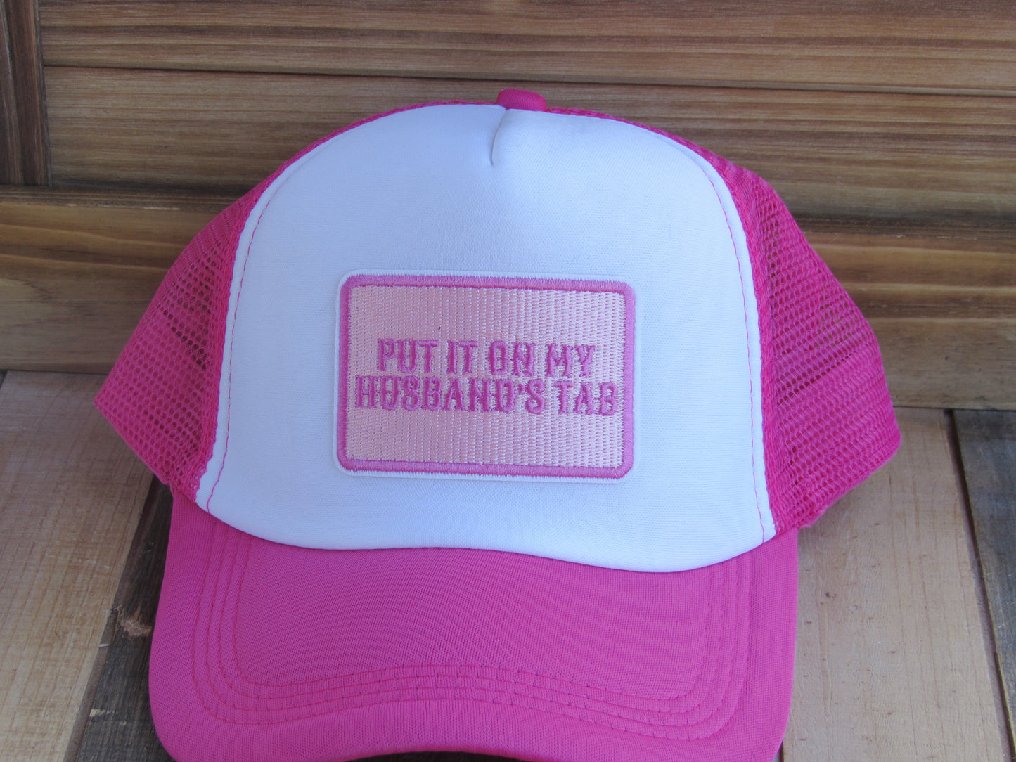 Put it on my Husband's Tab Trucker Hat - Hot Pink
